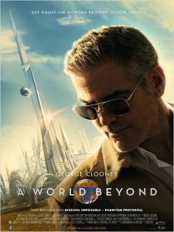 Das Kino-Plakat von "A World Beyond" (Quelle: Walt Disney Pictures Germany)