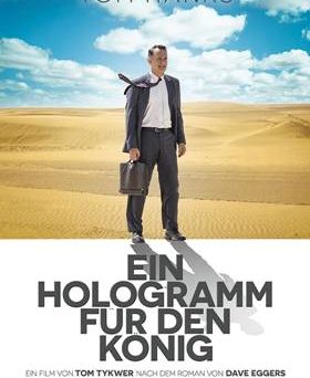 Das Kinoplakat von "Ein Hologramm für den König" (© X Verleih)