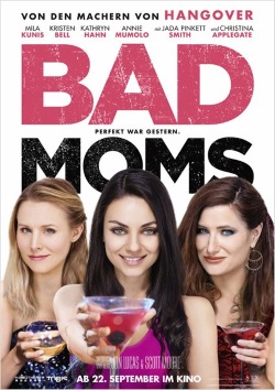 Das Kino-Plakat von "Bad Moms" (© Tobis Film)