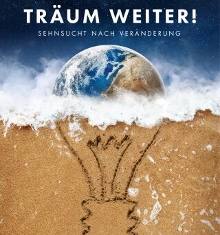 Das Hauptplakat von "Träum weiter! Sehnsucht nach Veränderung" (© Alamode Film)
